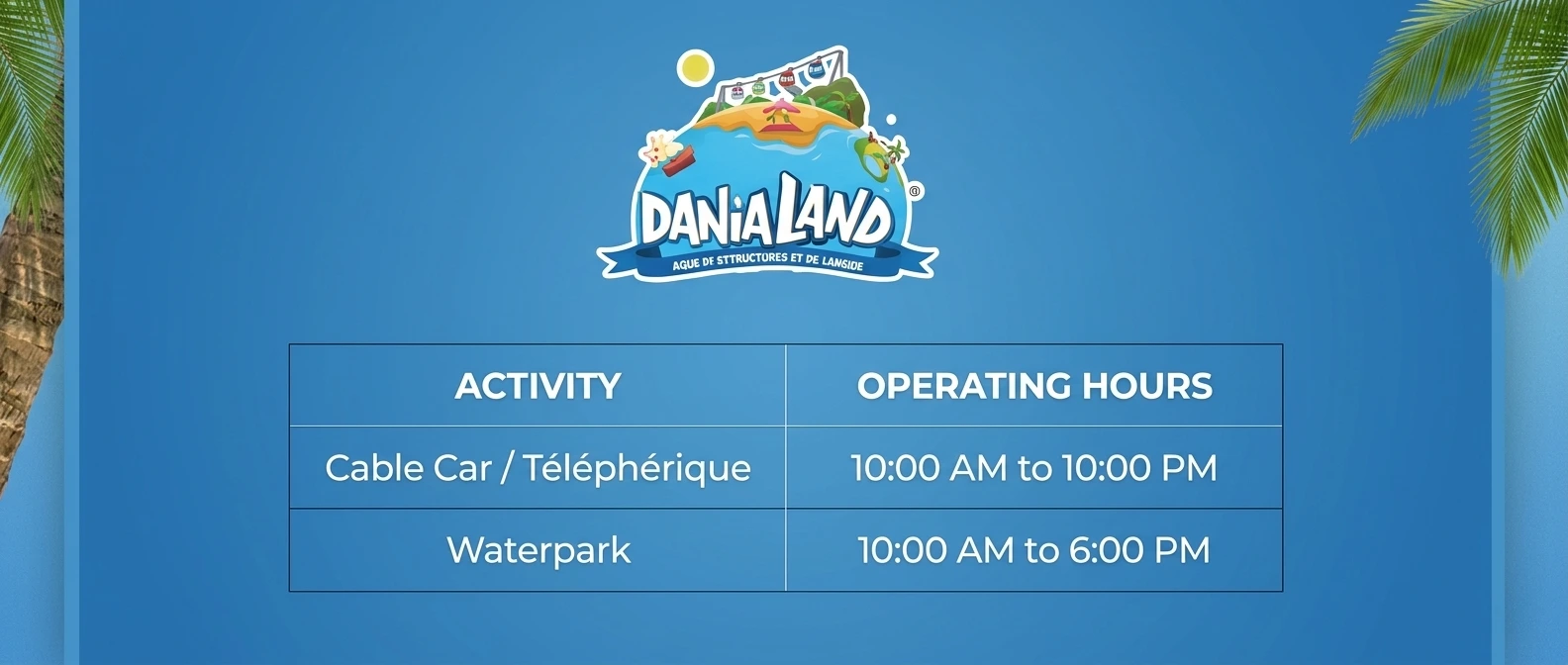 Dania Land Agadir cable car and waterpark opening hours