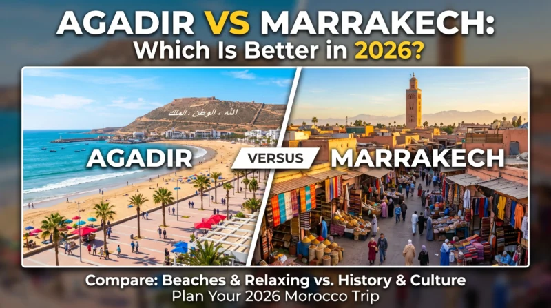 Agadir vs Marrakech