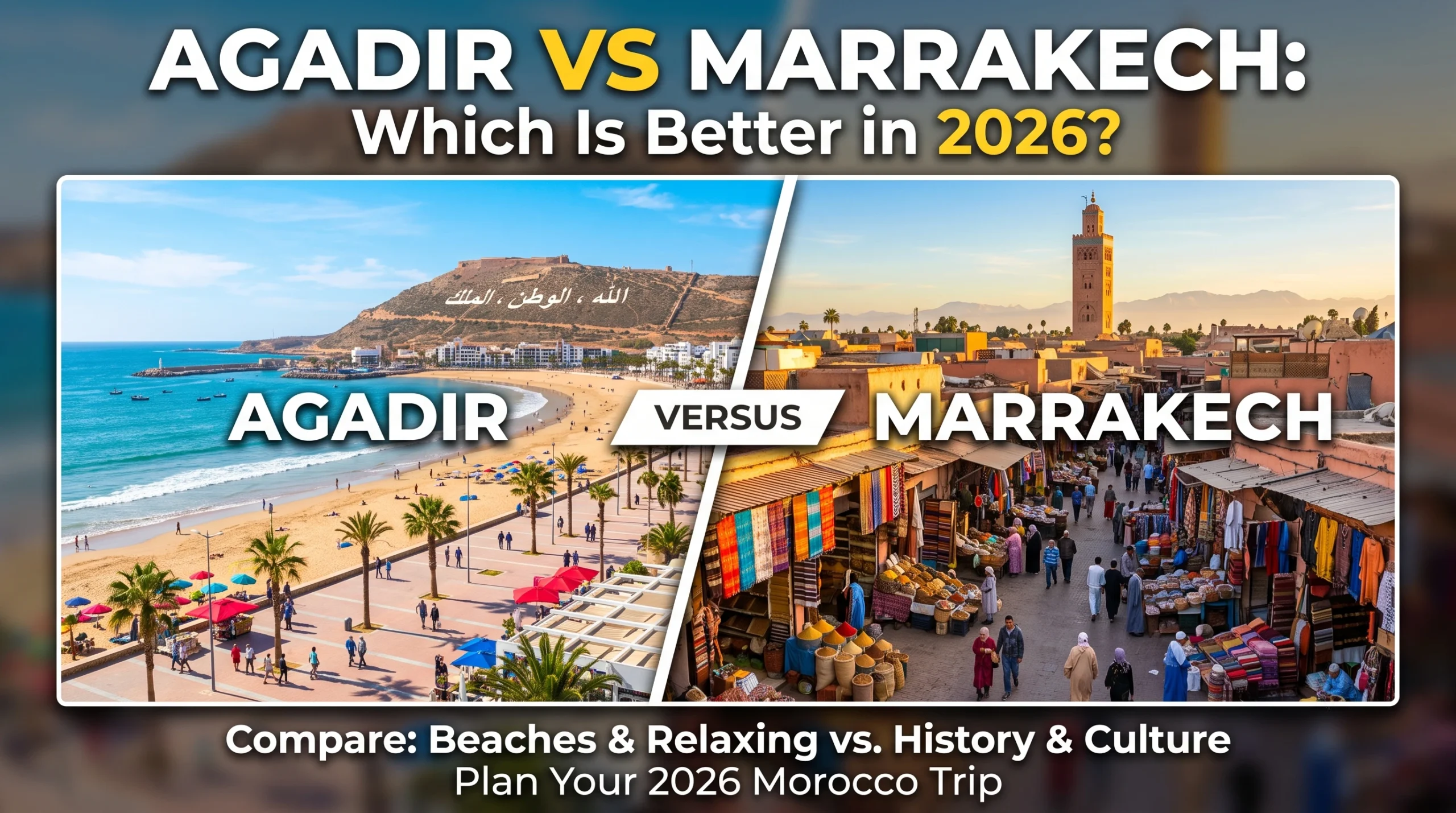 Agadir vs Marrakech
